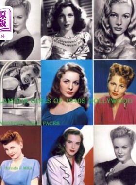 海外直订Glamour Girls Of 1940s Hollywood: Unforgettable Faces 20世纪40年代好莱坞魅力女孩：难忘的面孔