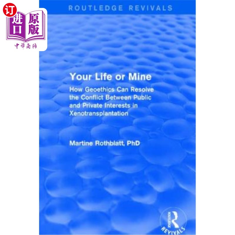 海外直订Your Life or Mine: How Geoethics Can Resolve the Conflict Between Public and Pri 你的命还是我的命:地理伦理