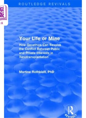 海外直订Your Life or Mine: How Geoethics Can Resolve the Conflict Between Public and Pri 你的命还是我的命:地理伦理