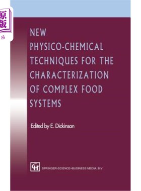 海外直订New Physico-Chemical Techniques for the Characterization of Complex Food Systems 复杂食品体系表征的物理化学