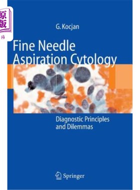 海外直订医药图书Fine Needle Aspiration Cytology: Diagnostic Principles and Dilemmas 细针吸取细胞学：诊断原则和困境