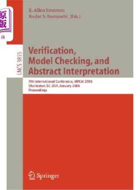 海外直订Verification, Model Checking, and Abstract Interpretation: 7th International Con 验证、模型检查和抽象解释：