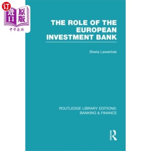 RLE银行与金融 European RLE Bank Investment the Bankin... 海外直订Role 作用 欧洲投资银行