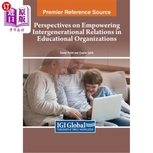 海外直订Perspectives on Empowering Intergenerational Relations in Educational Organizati 教育组织中代际关系赋权的观