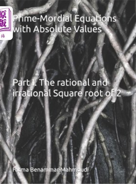 海外直订Prime-Mordial Equations with Absolute Values: Part I. The rational and irrationa 带绝对值的素Mord