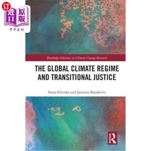 海外直订The Global Climate Regime and Transitional Justice 全球气候制度和过渡司法