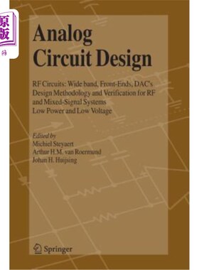 海外直订Analog Circuit Design: RF Circuits: Wide Band, Front-Ends, Dac's, Design Methodo 模拟电路设计:射频电路:宽带，