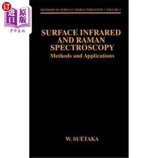 Methods Raman Spectroscopy 表面红外和拉曼光谱：方法和应用 Applications Infrared 海外直订Surface and