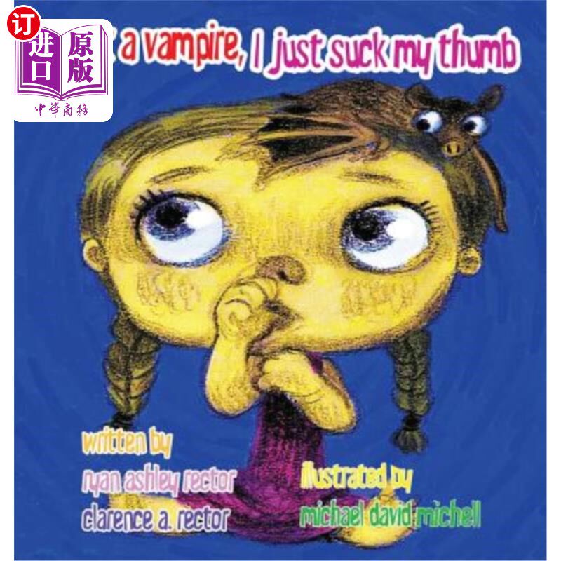 海外直订I'm not a Vampire, I just suck my Thumb 我不是吸血鬼，我只是吸我的拇指