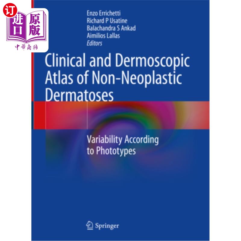 海外直订医药图书Clinical and Dermoscopic Atlas of Non-Neoplastic Dermatoses: Variability Accordi 非肿瘤性皮肤病的临