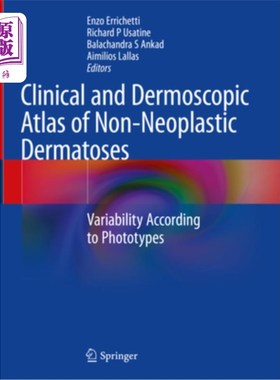 海外直订医药图书Clinical and Dermoscopic Atlas of Non-Neoplastic Dermatoses: Variability Accordi 非肿瘤性皮肤病的临