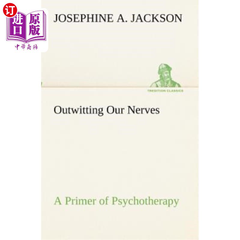 海外直订Outwitting Our Nerves a Primer of Psychotherapy 智取我们的神经心理治疗入门