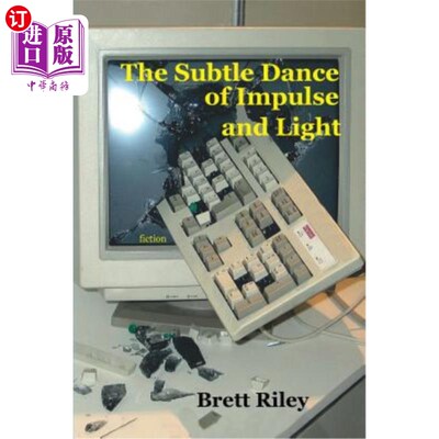 海外直订The Subtle Dance of Impulse and Light 冲动与光的微妙舞蹈