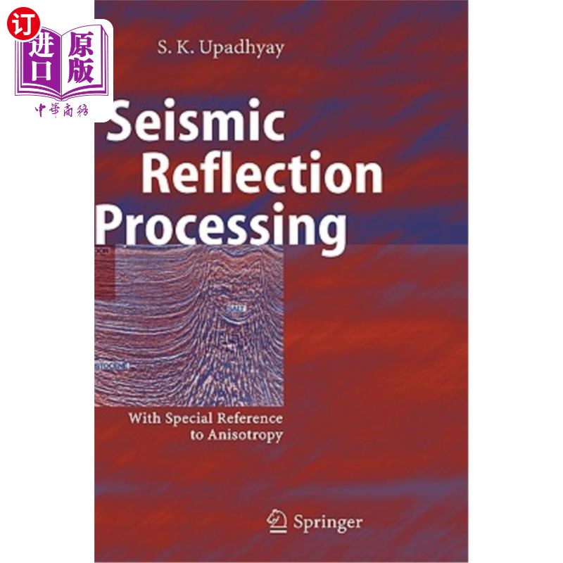 海外直订Seismic Reflection Processing: With Special Reference to Anisotropy 地震反射处理：特别是各向异性