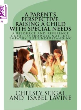 海外直订A Parent's Perspective: Raising a Child with Special Needs: A Resource and Refer 父母的观点：养育有特殊需要