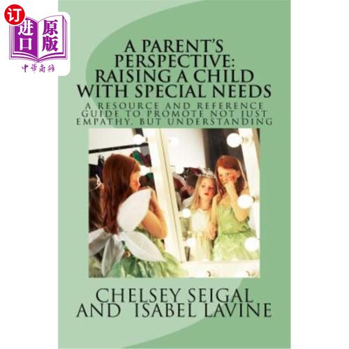 海外直订A Parent's Perspective: Raising a Child with Special Needs: A Resource and Refer 父母的观点：养育有特殊需要