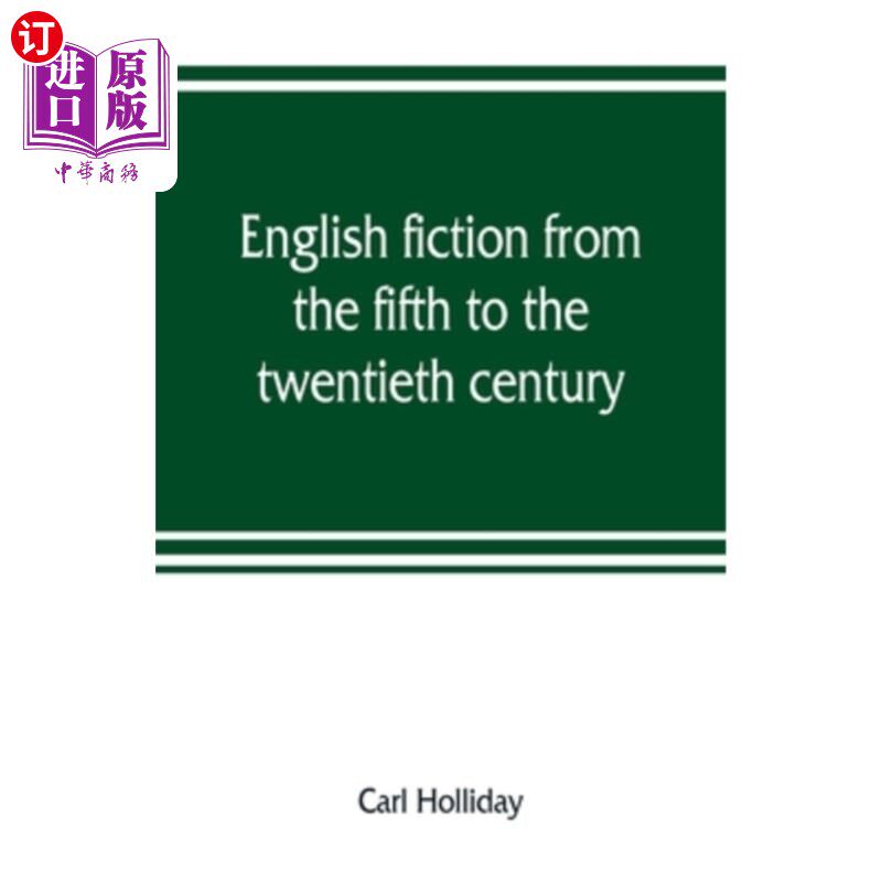 海外直订English fiction from the fifth to the twentieth century 从五世纪到二十世纪的英国小说