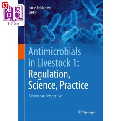 海外直订医药图书Antimicrobials in Livestock 1: Regulation, Scien... 家畜抗菌素1:法规、科学、实践