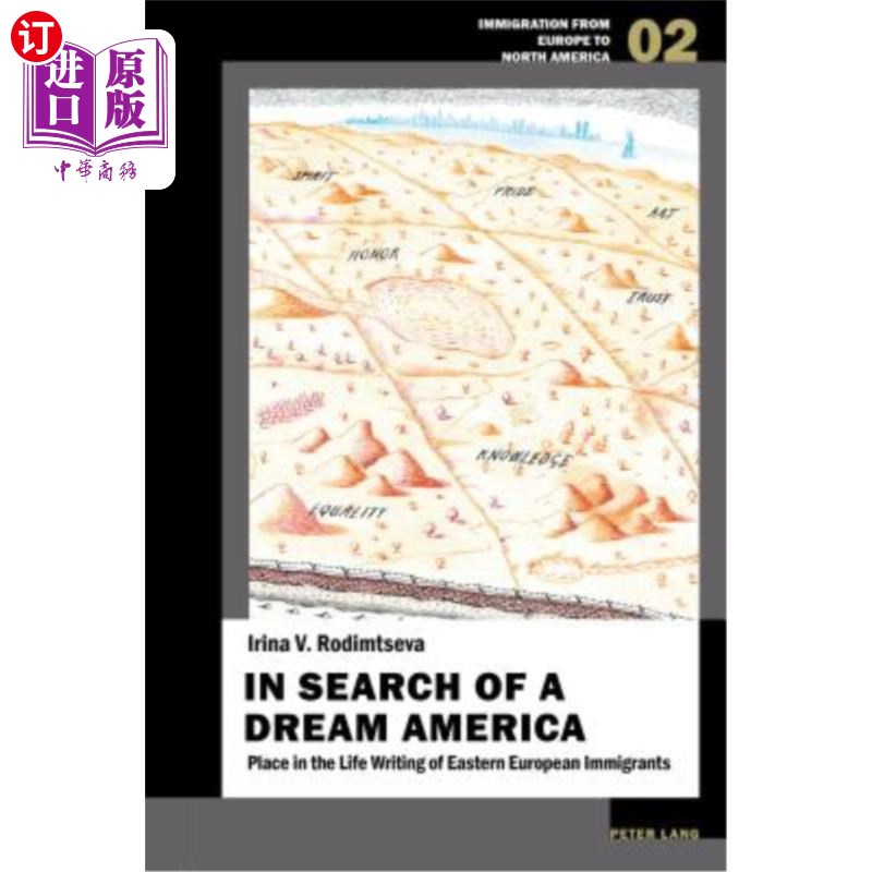 海外直订In Search of a Dream America: Place in the Life Writing of Eastern European Immi 《追寻美国梦:东欧移民生活