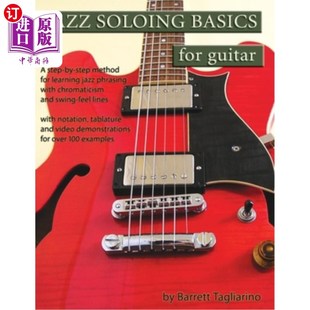 海外直订Jazz Soloing Basics for Guitar: A step-by-step method for learning jazz phrasing 爵士独奏基础吉他:一步一步