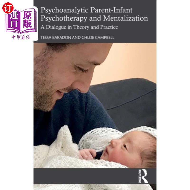 海外直订Psychoanalytic Parent-Infant Psychotherapy and M... 精神分析亲子心理治疗与心理化