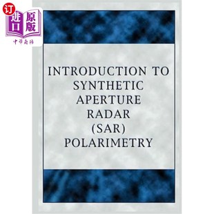 Aperture Radar Sar 海外直订Introduction 合成孔径雷达 Synthetic Polarimetry 偏振学简介