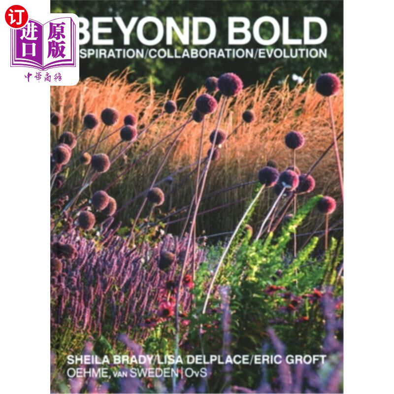 海外直订Beyond Bold: Inspiration, Collaboration, Evolution 超越大胆:灵感、合作、进化