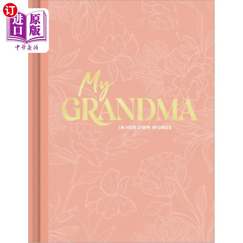 海外直订My Grandma: An Interview Journal to Capture Reflections in Her Own Words 我的奶奶:一本用她自己的话捕捉反思