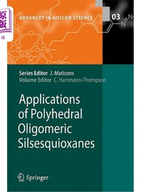 海外直订Applications of Polyhedral Oligomeric Silsesquioxanes 多面体低聚硅氧烷的应用