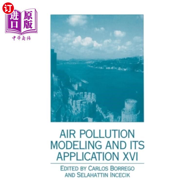 海外直订Air Pollution Modeling and Its Application XVI 大气污染建模及其应用