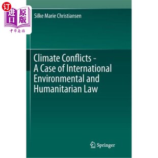 海外直订Climate International Humanitarian Law and Case Conflicts Environmental