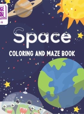 海外直订Space Coloring and Maze Book: Simple Activity Book for Kids (Planets, Stars, Roc 太空填色和迷宫书:简单的儿