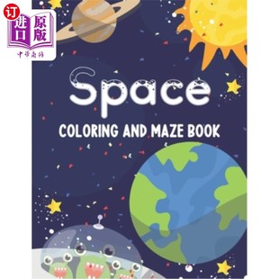 海外直订Space Coloring and Maze Book: Simple Activity Book for Kids (Planets, Stars, Roc 太空填色和迷宫书:简单的儿