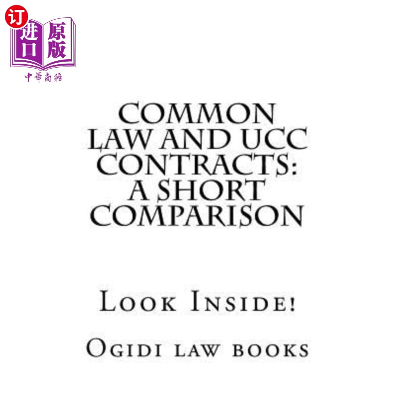 海外直订Common law and UCC Contracts: a short comparison: Look Inside! 普通法与Ucc合同:一个简短的比较:看看里面!