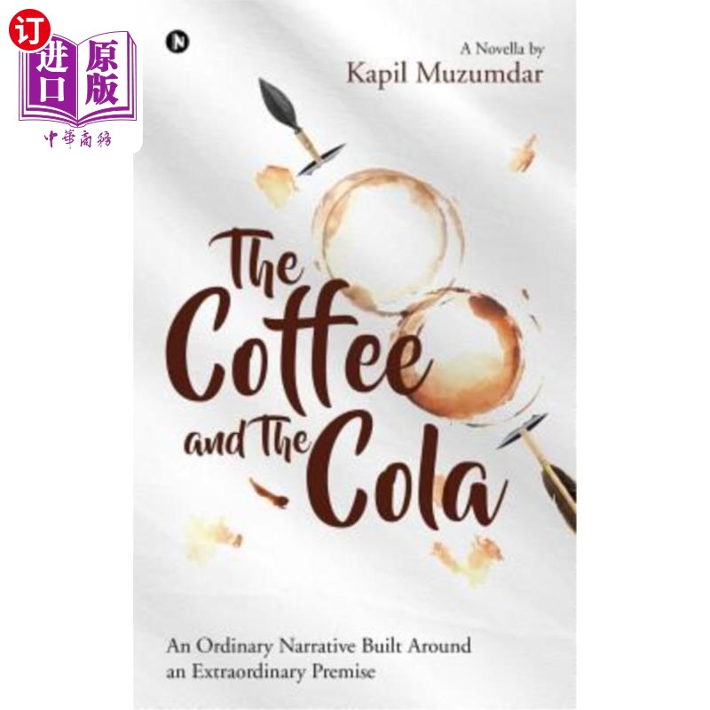 海外直订The Coffee and The Cola: An Ordinary Narrative Built Around an Extraordinary Pre 咖啡和可乐：围绕一个非同寻