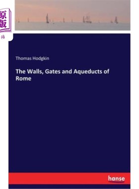 海外直订The Walls, Gates and Aqueducts of Rome 罗马的城墙、城门和渡槽