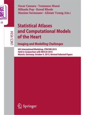 海外直订Statistical Atlases and Computational Models of the Heart. Imaging and Modelling 心脏的统计图谱和计算模型。