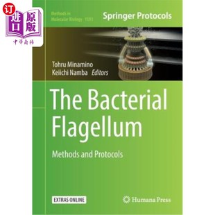 海外直订The Bacterial Flagellum: Methods and Protocols 细菌鞭毛:方法和协议