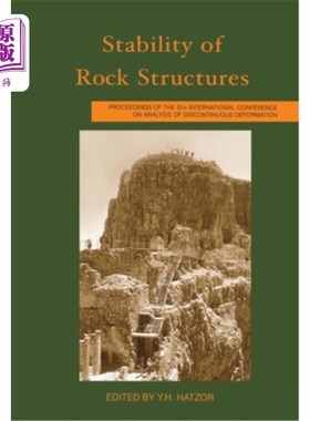 海外直订Stability of Rock Structures: Proceedings of the 5th International Conference Ic 岩石结构的稳定性:第五届Ica