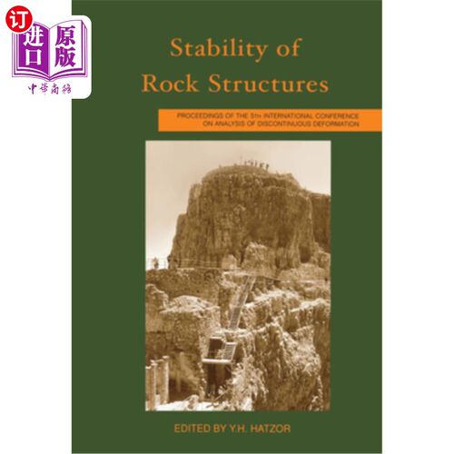 海外直订Stability of Rock Structures: Proceedings of the 5th International Conference Ic 岩石结构的稳定性:第五届Ica