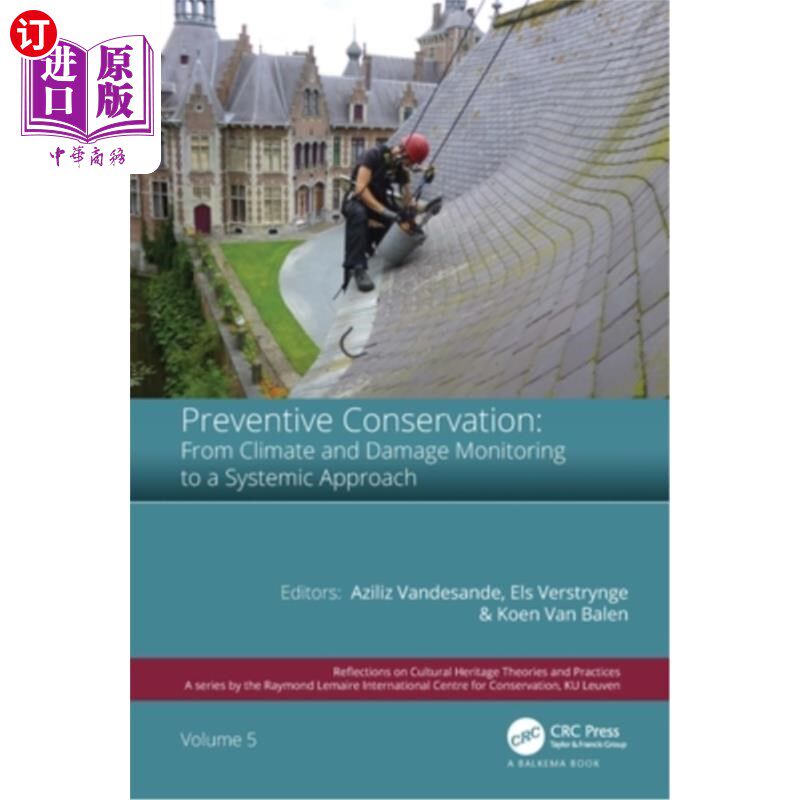 海外直订Preventive Conservation - From Climate and Damage Monitoring to a Systemic and I 预防性保护-从气候和损害监