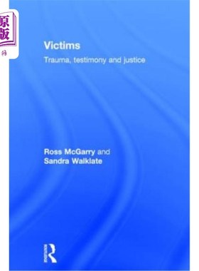 海外直订Victims: Trauma, Testimony and Justice 受害者:创伤、证词和正义