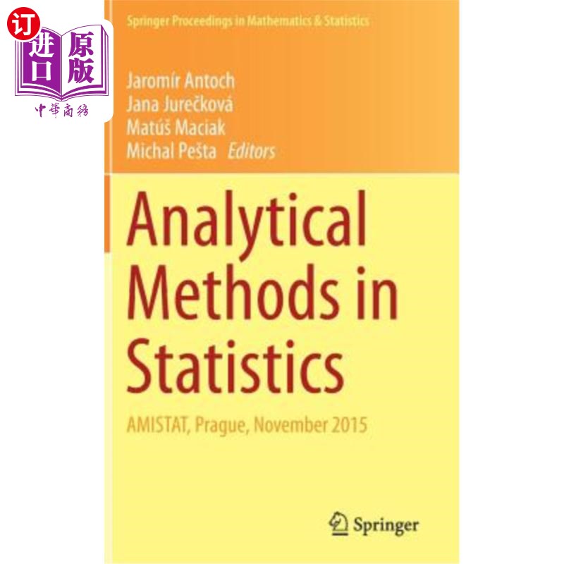 海外直订Analytical Methods in Statistics: Amistat, Prague, November 2015 统计分析方法:Amistat,布拉格,2015年11月