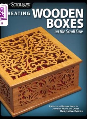 海外直订Creating Wooden Boxes on the Scroll Saw: Patterns and Instructions for Jewelry,  在卷轴锯上制作木箱：珠宝、