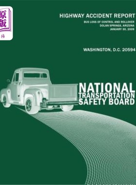 海外直订Bus Loss of Control and Rollover, Dolan Springs, Arizona, January 30, 2009: High 公共汽车失控和侧翻，多兰斯