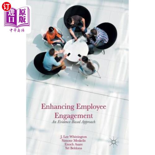 海外直订Enhancing Employee Engagement: An Evidence-Based Approach 提高员工敬业度：基于证据的方法