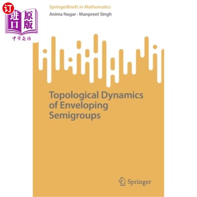 海外直订Topological Dynamics of Enveloping Semigroups 包络半群的拓扑动力学