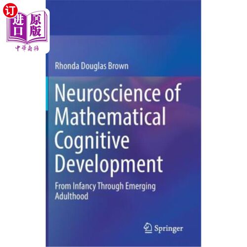海外直订Neuroscience of Mathematical Cognitive Development: From Infancy Through Emergin 数学认知发展的神经科学:从