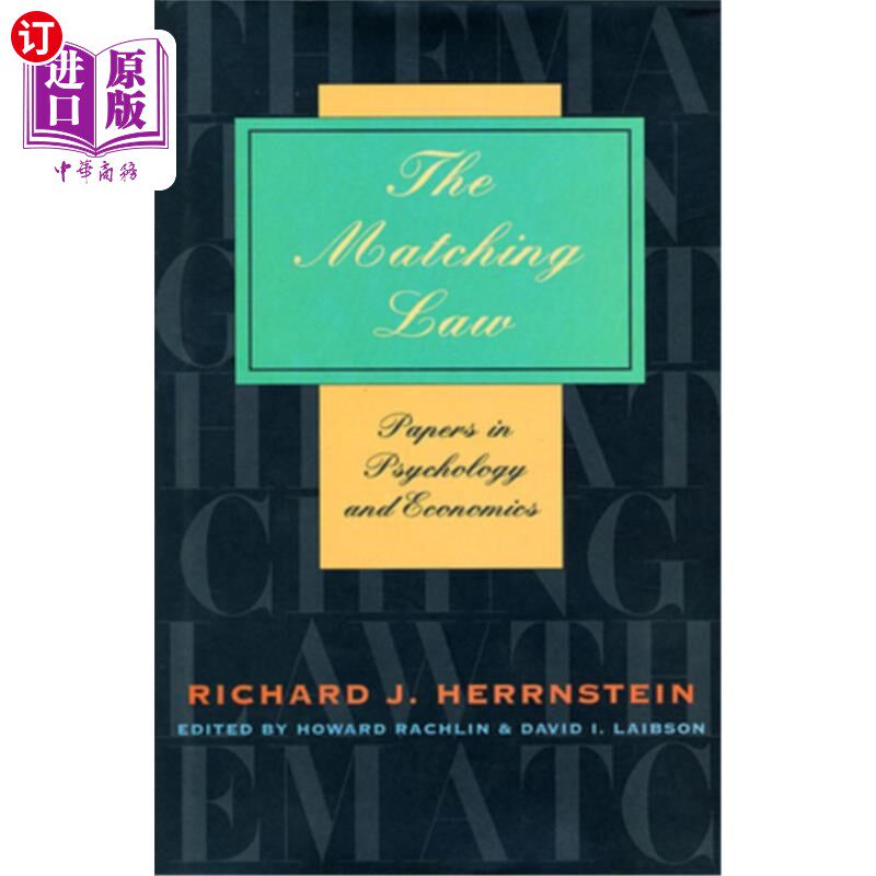 海外直订The Matching Law: Papers in Psychology and Economics 匹配律：心理学与经济学论文