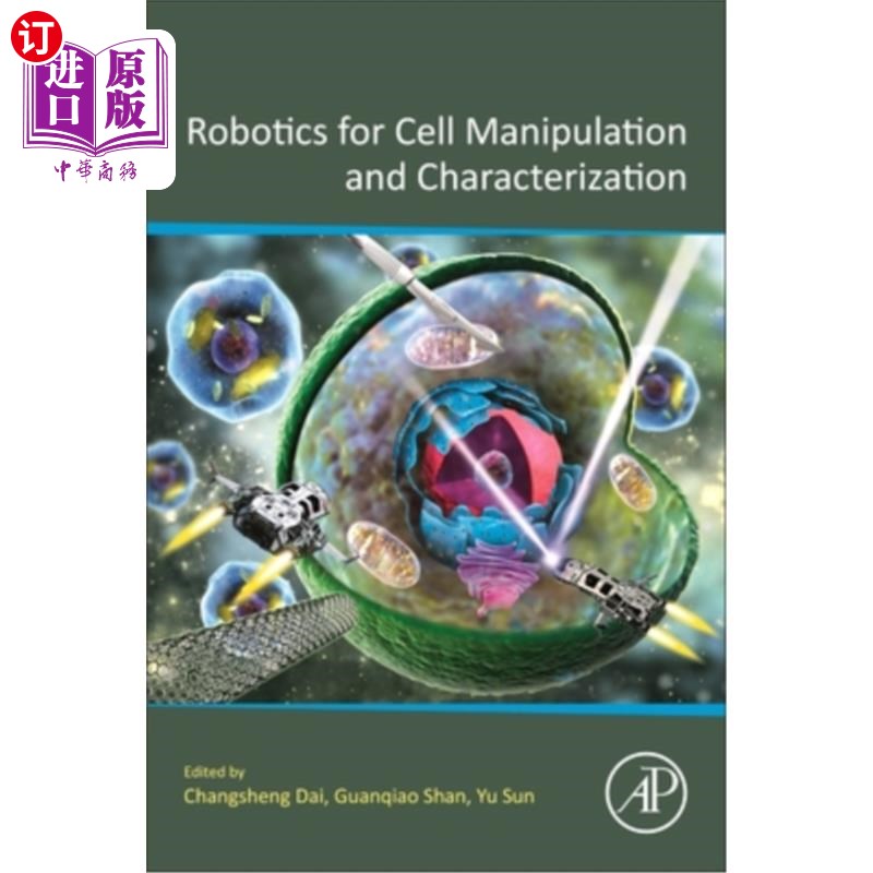 海外直订Robotics for Cell Manipulation and Characterization 细胞操作和表征的机器人技术